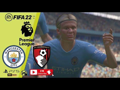 FIFA22|2022-23 Premier League|Manchester City vs AFC Bournemouth|英格蘭足球超級聯賽|曼徹斯特城 vs 伯恩茅斯|Round 2|PS5