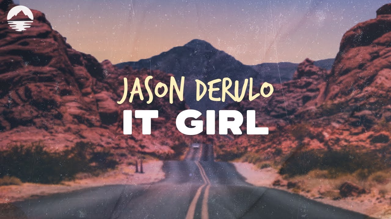 Jason Derulo - It Girl 🎶 | Official Lyrics & Streaming Link