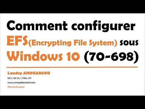 Certification Windows 10 MCSA : Comment configurer EFS (Encrypted File System) sous Windows 10 ?