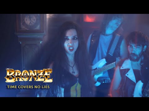 Bronze - Time Covers No Lies (Official Video)