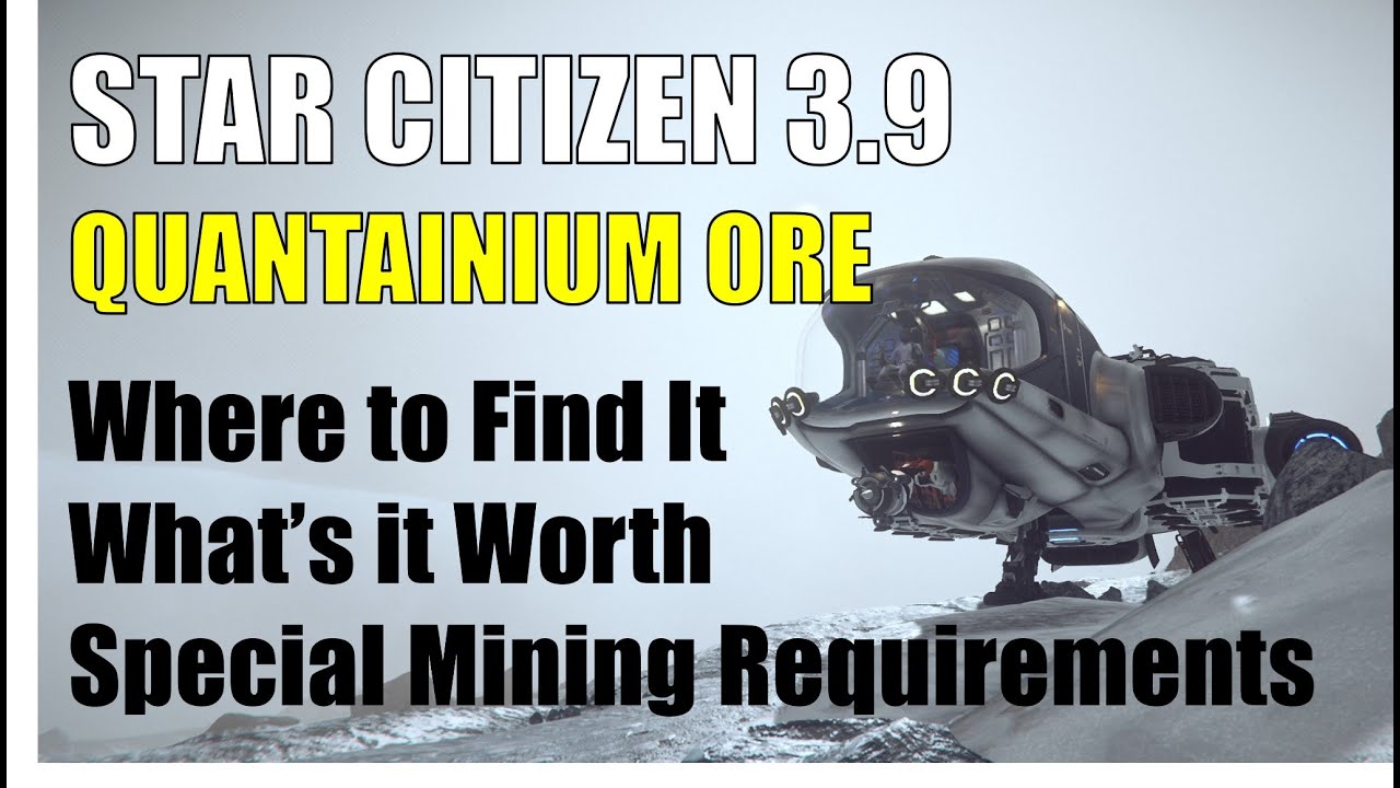 Star Citizen 3.9: Quantainium Ore Guide 🪙
