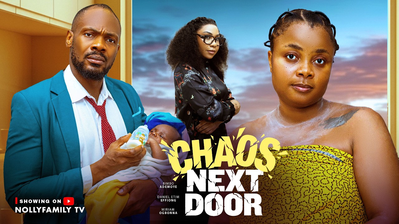Chaos Next Door - Nollywood 2026 Drama 🎬