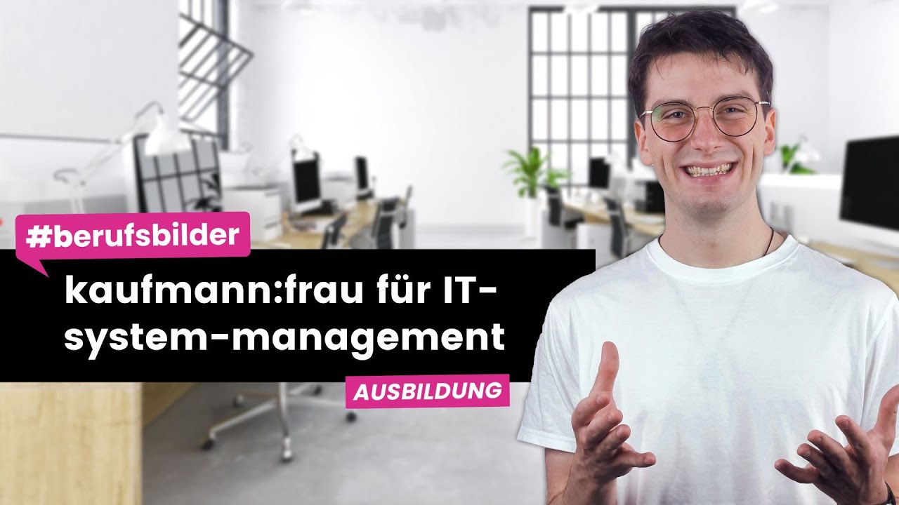 Kaufmann:frau für IT-System-Management erklärt 💻