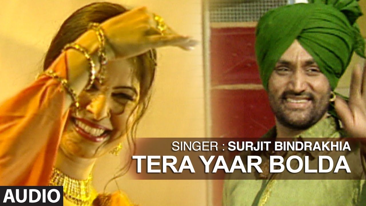 Tera Yaar Bolda | Punjabi Song | Surjit Bindrakhia 🎶