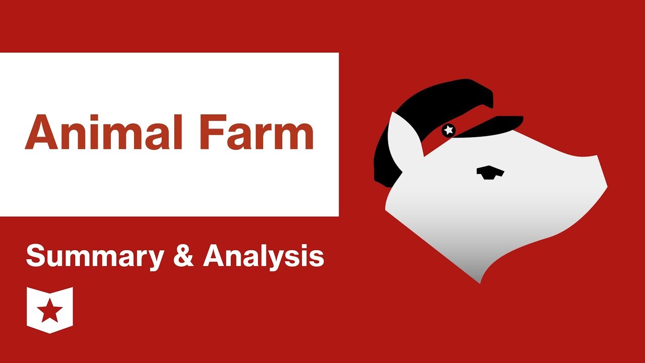 Animal Farm: Summary and Analysis by George Orwell