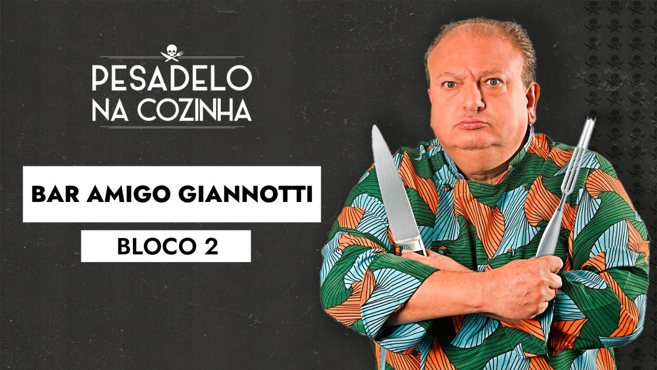 Bar Amigo Giannotti - BLOCO 2 | Pesadelo na Cozinha Completo 🍽️