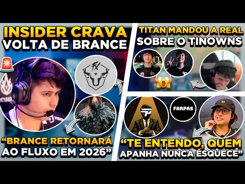 BOMBA ! BRANCE VOLTARÁ ao CBLOL ? TINOWNS ESCARALHA PAINZETES ! TITAN OPINA SOBRE VOLTA DE TINOWNS