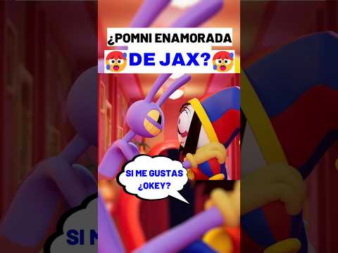 😮¿POMNI ENAMORADA DE JAX? | Digital circus episodio 6