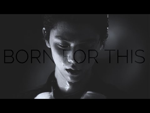 羽生結弦 Yuzuru Hanyu — Born For This. [fmv/mad]