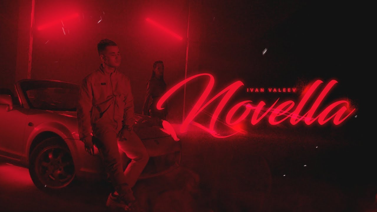 Ivan Valeev - Novella (Official Video) 🎶