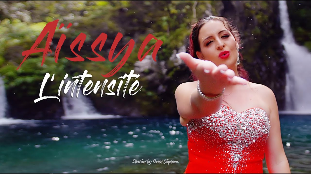L'intensité - Aïssya [Clip Officiel]