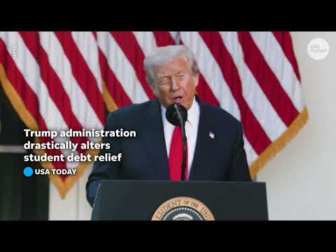 Trump administration drastically alters student debt relief program