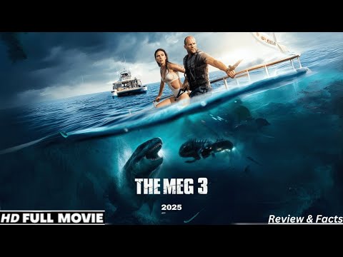The Meg 3 Full Movie (2025) Jason Statham Returns New Hollywood Review & Facts