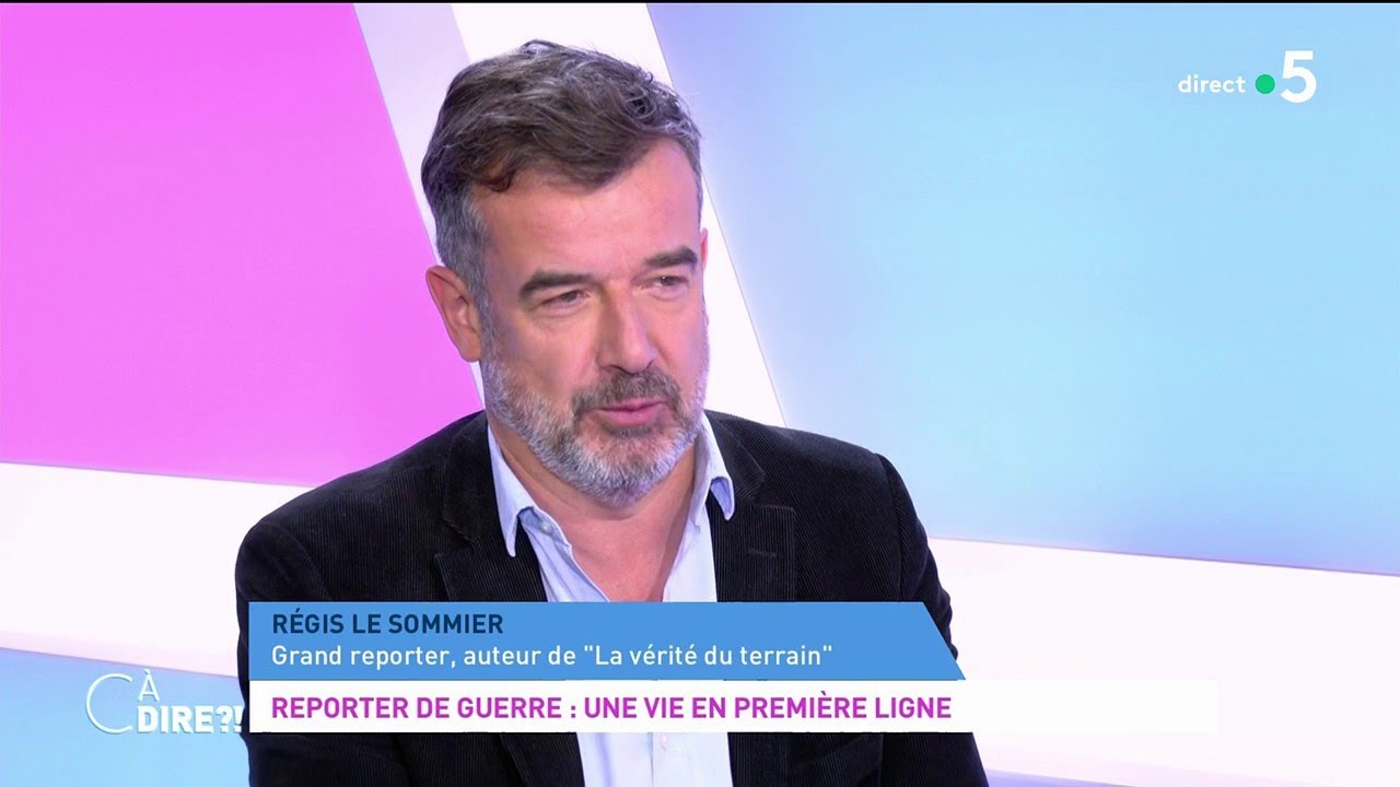 Régis Le Sommier : Vie de Grand Reporter en Première Ligne