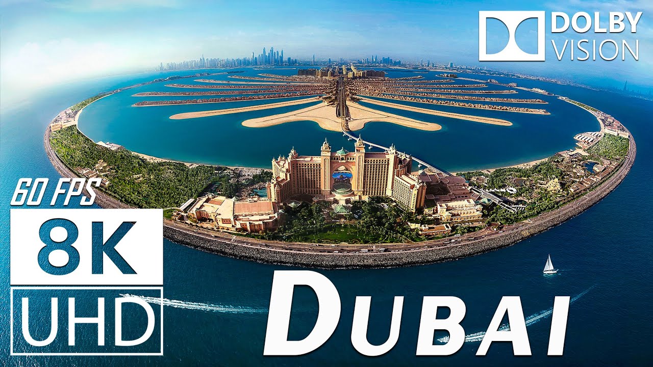 Dubai in 8K UHD 60FPS Dolby Vision ๐