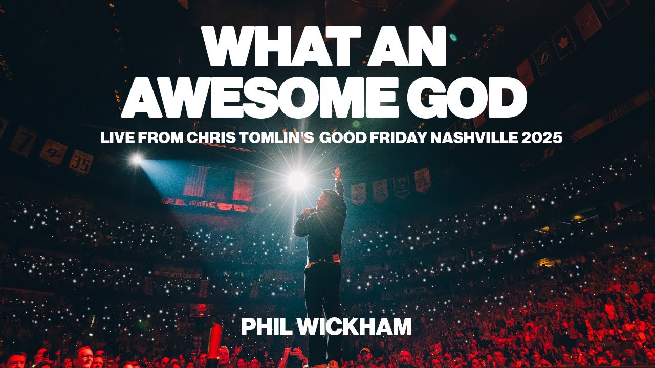 Phil Wickham - What An Awesome God (Live 2025) 🎶