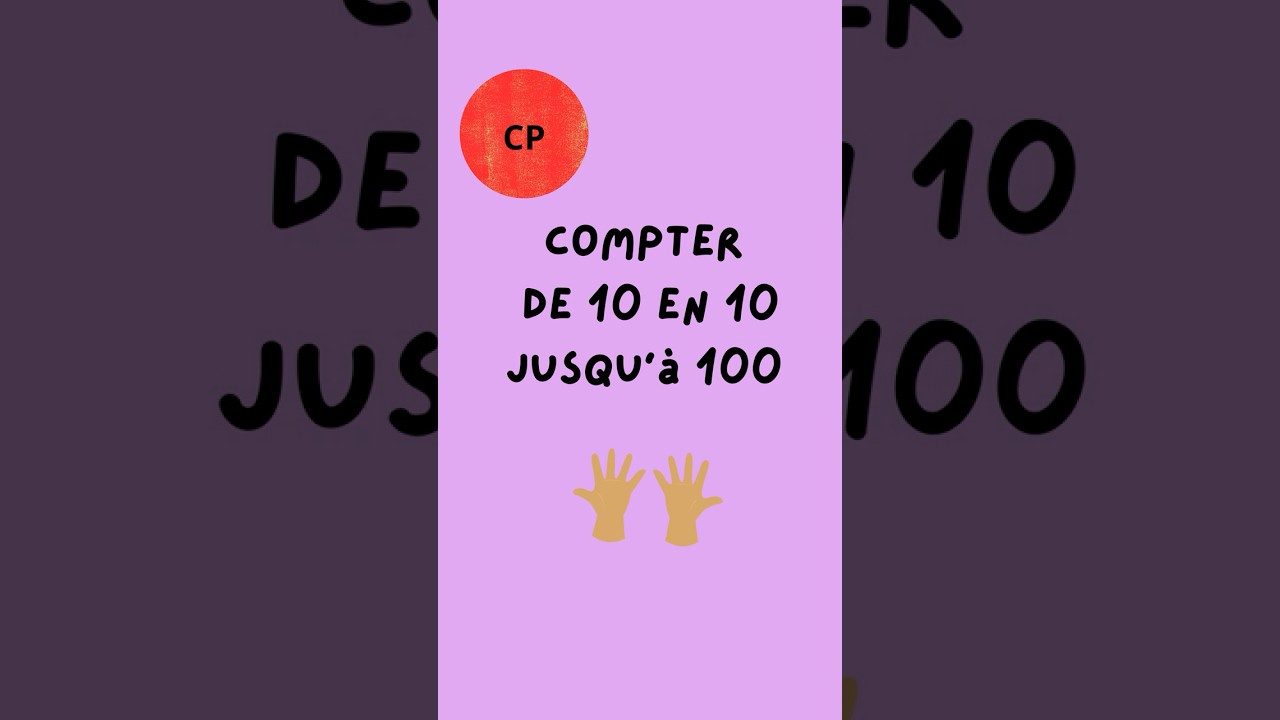 Compter de 10 en 10 jusqu'à 100 pour CP 🎓