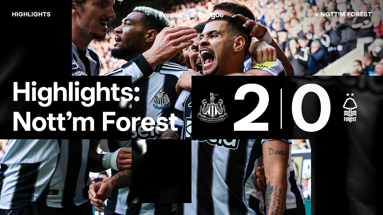 Newcastle United Secures 2-0 Victory Over Nottingham Forest ⚽ | Premier League Highlights