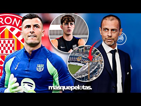 ÚLTIMA HORA: ¡UEFA inspecciona mañana las obras del Camp Nou! 🏟️ + Girona quiere a Iñaki Peña