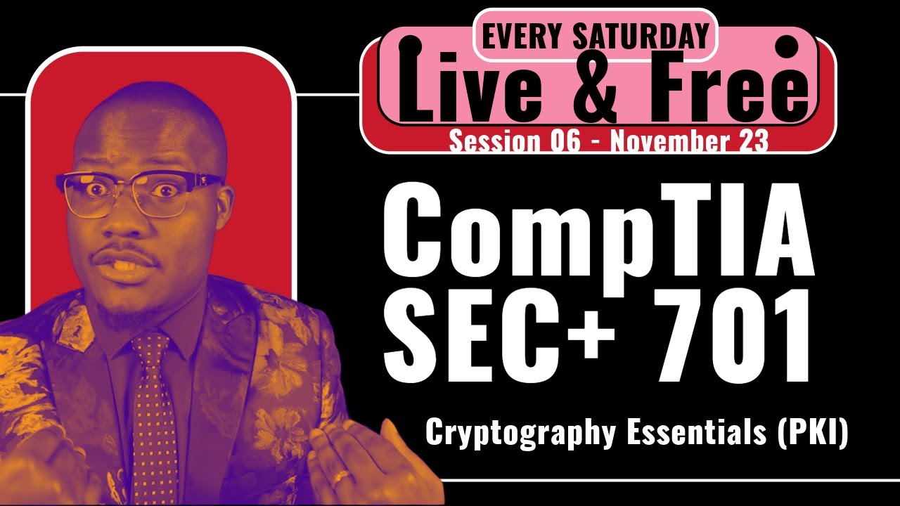 Cryptography Essentials (PKI) | Free Security+ Live Training Session 06 - Nov 26, 2024 🔐