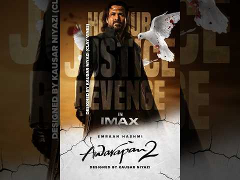 Awarapan 2 Emraan Hashmi Next Fan Made Poster Designed By Me #emraanhashmi #ytshorts #shorts