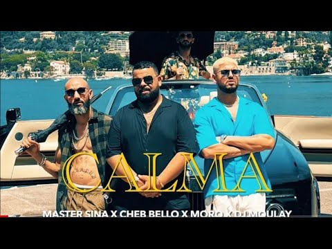 Master Sina - Calma ft Cheb Bello & More 🎶