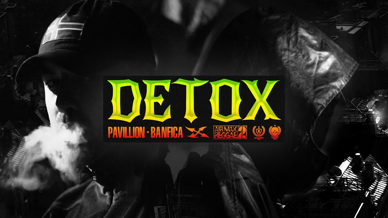 PAVILLION X BANFICA - Detox (Official Video) 🎶