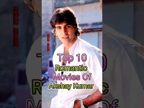 Top 10🥰❤️ Romantic Movies Of Akshay Kumar bollywood hindi movies