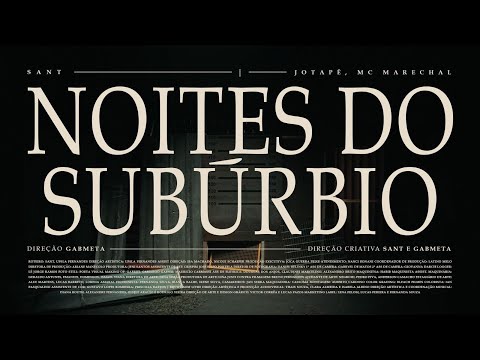 01. Sant – NOITES DO SUBÚRBIO (Jotapê, MC Marechal)