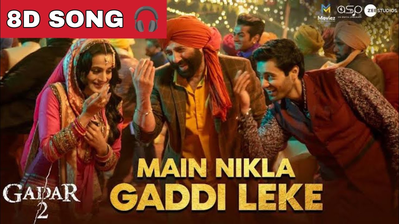 Main Nikla Gaddi 8D Song | Gaddar 2🔥 | Sr 3D Music