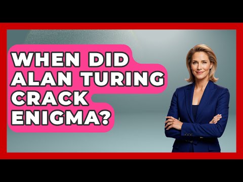 When Did Alan Turing Crack Enigma? - United Kingdom Explorers