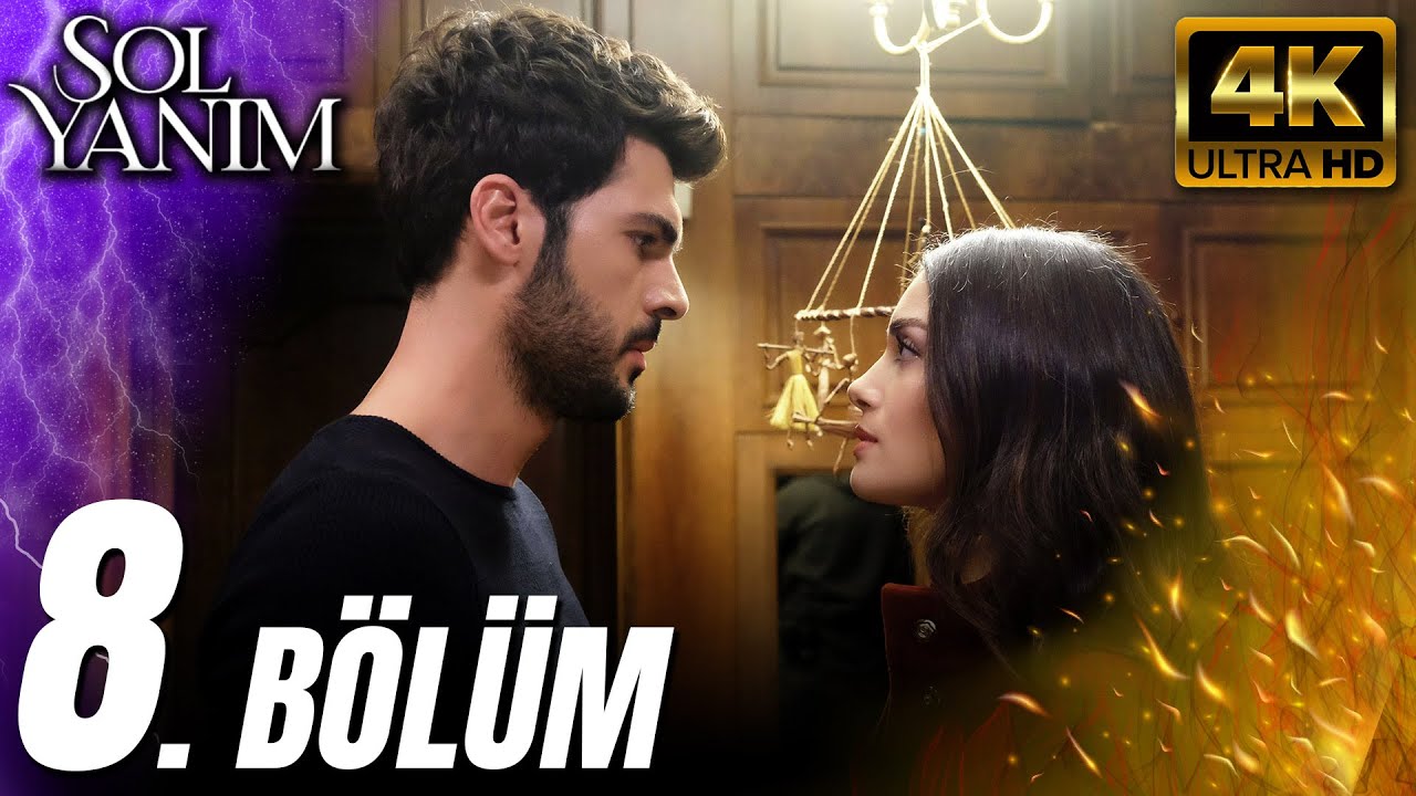 Sol Yanım 8. Bölüm (4K) – Tüm Bölümleri Startv'de İzle! 🎬