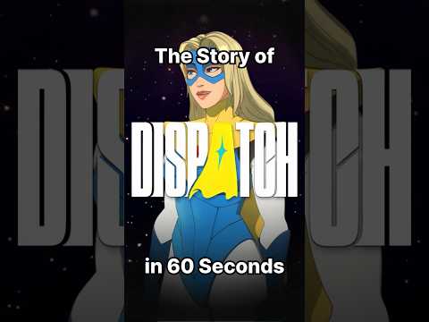 The Story of Dispatch (Episode 1) in 60 Seconds