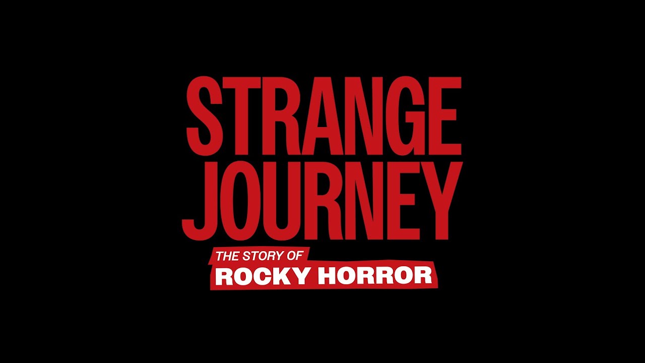 Strange Journey: Rocky Horror Documentary Out Sept 26 🎥