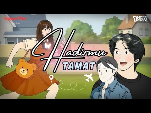 HADIRMU PART 12 (TAMAT) - Dhot Design