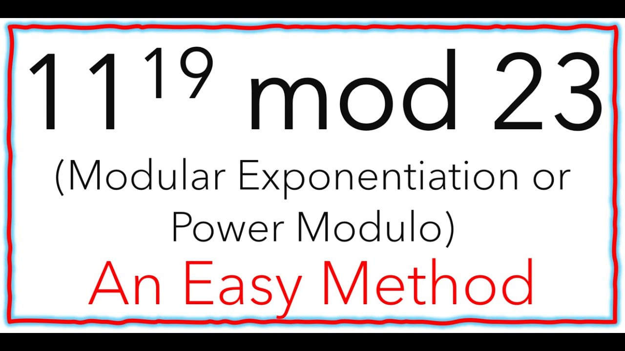Modular Exponentiation or Power Modulo. 11^19 mod 23 (Iterative + Factoring Method)