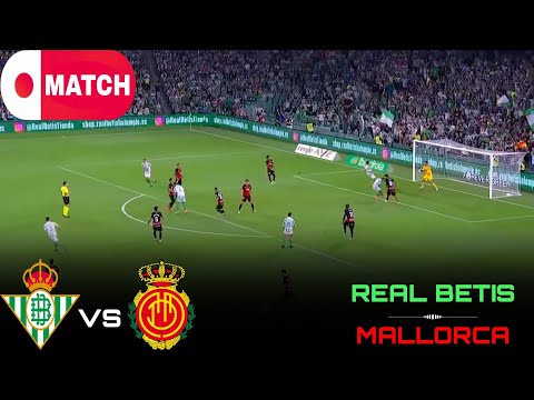 LIVE : Real Betis vs Mallorca Live Stream/Spanish LALIGA Match - 2025