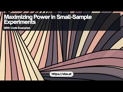 Maximizing Power in Small Sample Experiments: Statistical Power Analysis