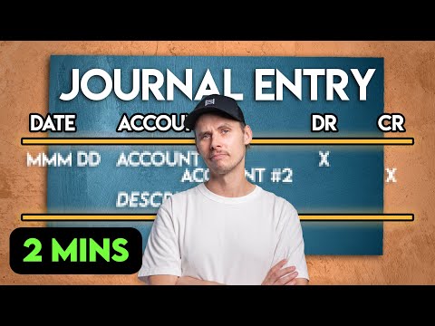 JOURNAL ENTRIES: Explained in (Almost) 2 Minutes!