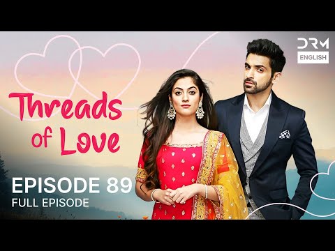 Threads of Love | Episode 89 | Kaleerein (ENG DUB) | G1516