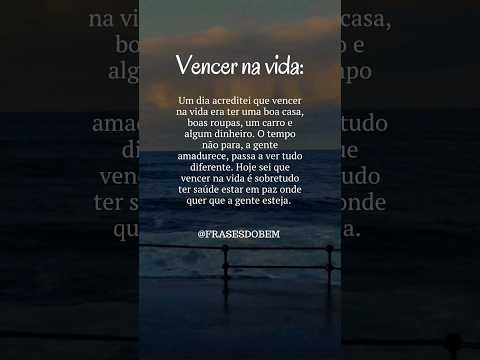 Reflexão... "Vencer Na Vida " #mensagensparastatus #reflexão🙏