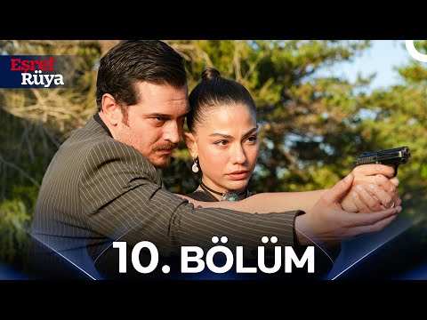 Eşref Rüya 10. Bölüm