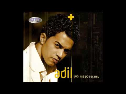 Adil - Ljubi me po secanju - (Audio 2010) HD