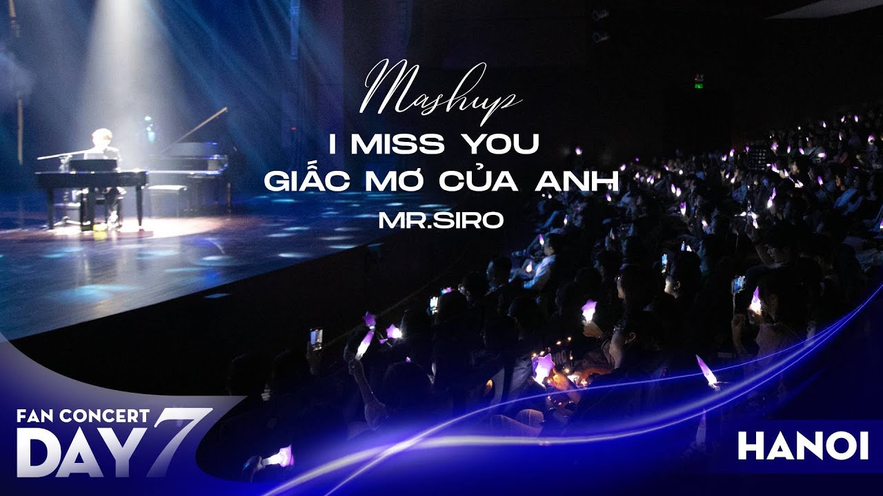 Mr. Siro's Day 7 Fan Concert: I Miss You & Giấc Mơ Của Anh 🎶