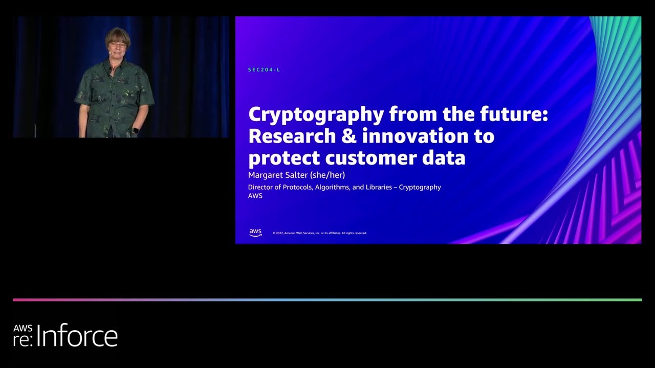 AWS re:Inforce 2022 - Future Cryptography: Research and Innovation for Data Protection (SEC204-L)