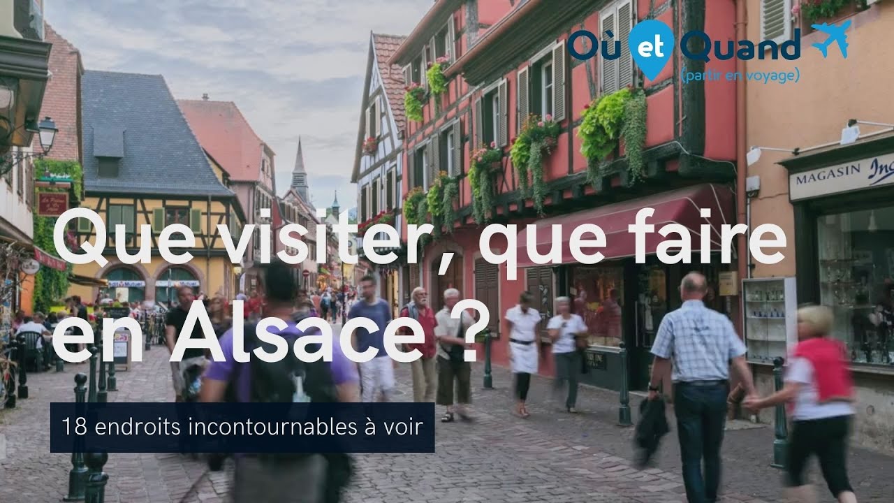 Top 18 Incontournables à Visiter en Alsace 🌍
