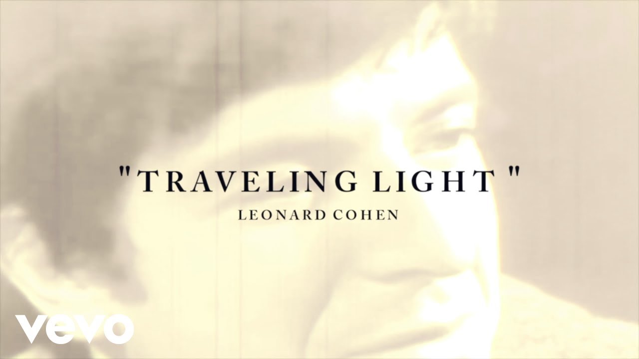 Leonard Cohen - Traveling Light (Official Lyric Video)