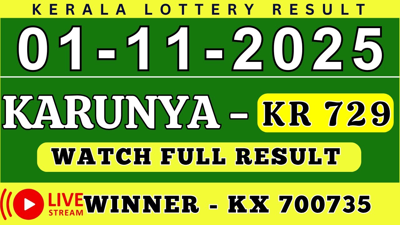 Live Kerala Karunya KR-729 Lottery Results for 01.11.25 🎉