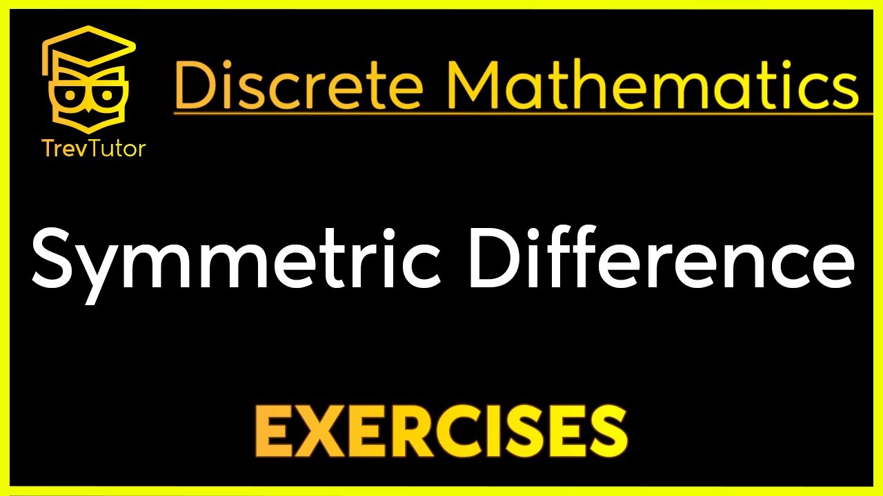 Mastering Symmetric Difference in Discrete Mathematics 📚