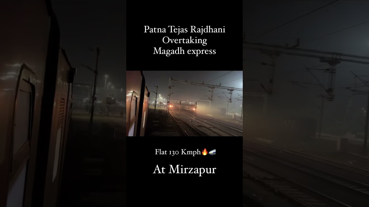 Patna Tejas Rajdhani Overtakes Magadh Express at 130 KMPH 🚄